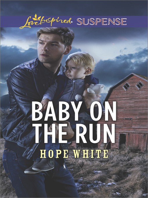 Title details for Baby on the Run by Hope White - Available
